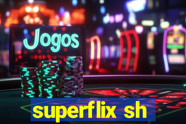 superflix sh